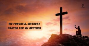 100 Powerful Birthday Prayer for My Brother