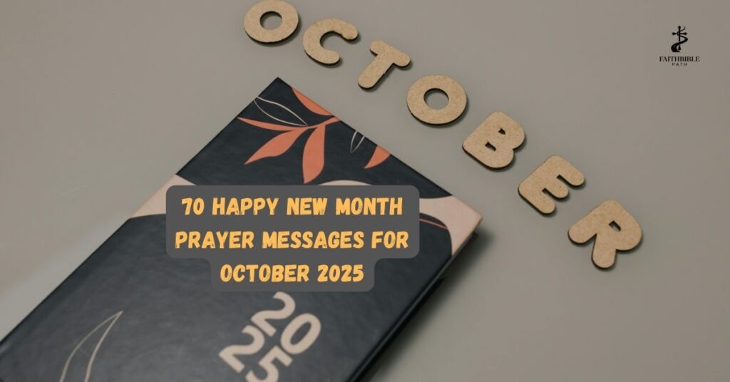 70 Happy New Month Prayer Messages for October 2025