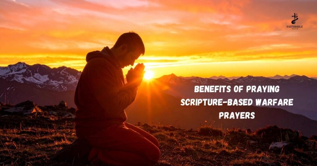 Benefits of Praying Scripture-Based Warfare Prayers