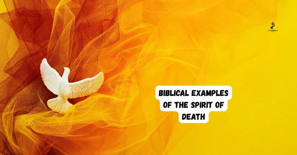 Biblical Examples of the Spirit of Death