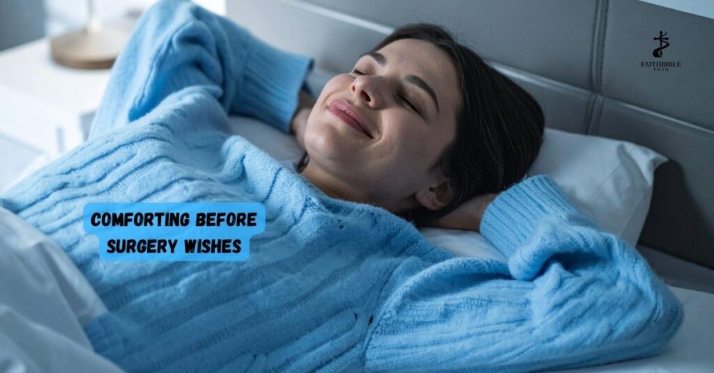 Comforting Before Surgery Wishes