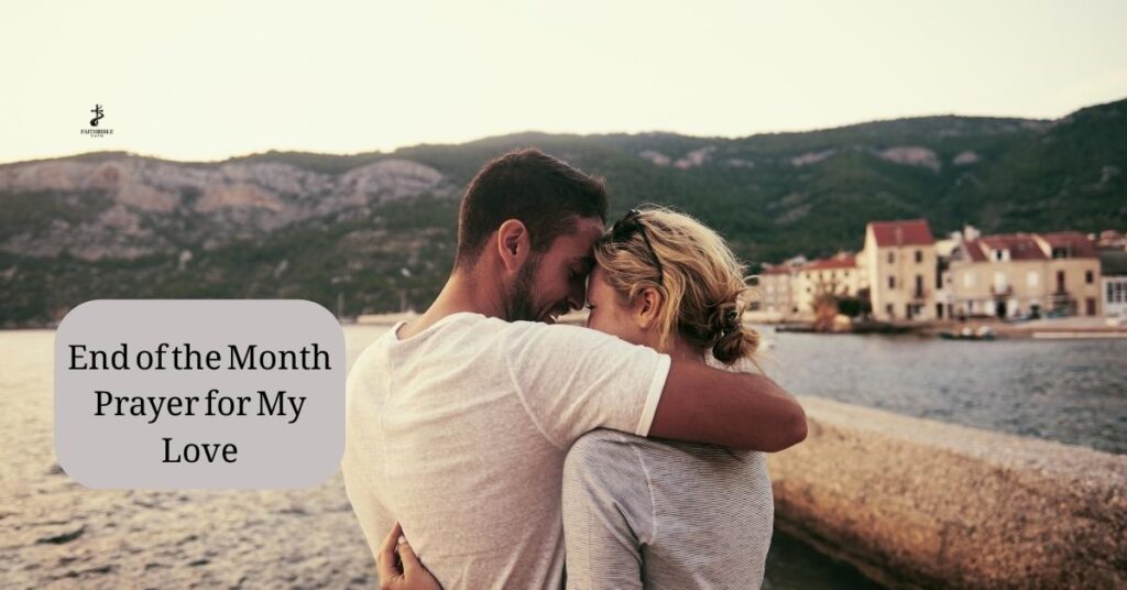 End of the Month Prayer for My Love