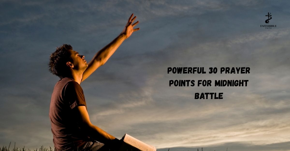 Powerful 30 Prayer Points for Midnight Battle