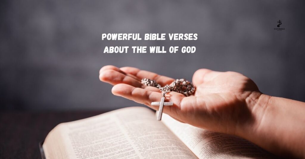 Powerful Bible Verses About the Will of God