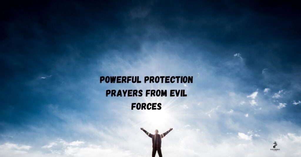 Powerful Protection Prayers from Evil Forces