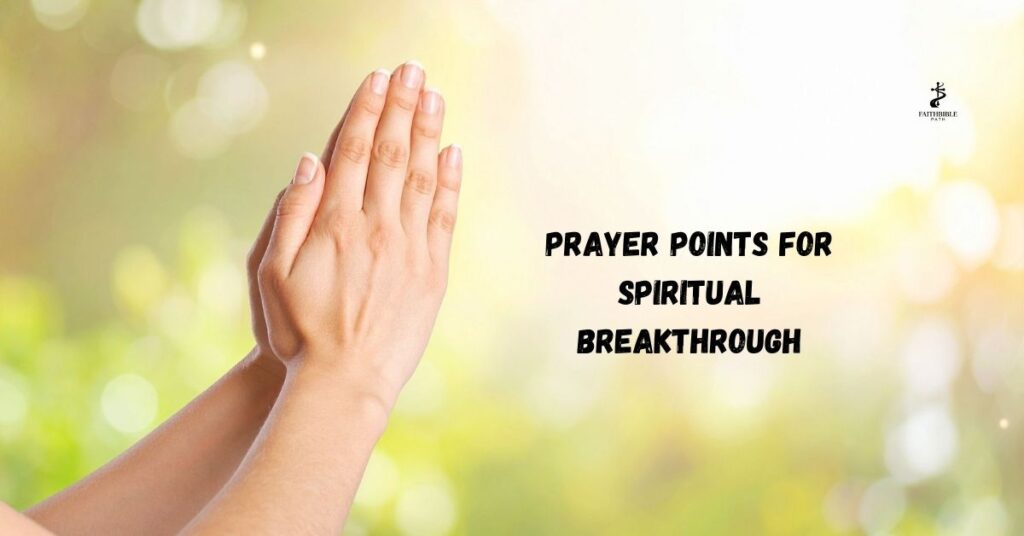Prayer Points for Spiritual Breakthrough
