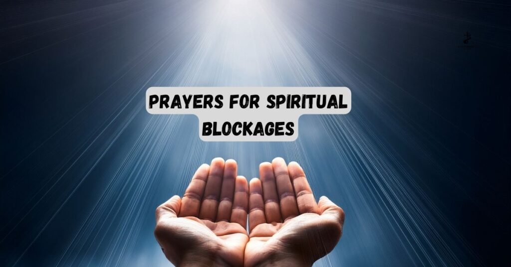 Prayers for Spiritual Blockages