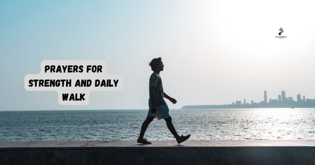 Prayers for Strength and Daily Walk