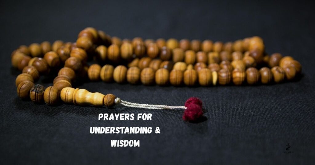 Prayers for Understanding & Wisdom