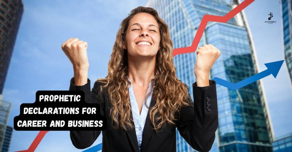 Prophetic Declarations for Career and Business