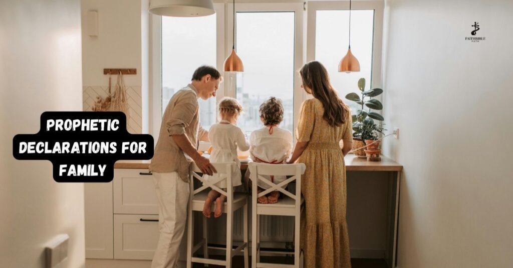 Prophetic Declarations for Family