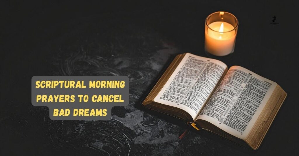 Scriptural Morning Prayers to Cancel Bad Dreams