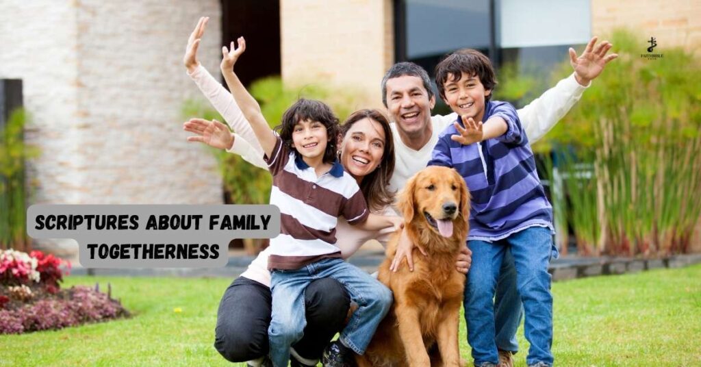 Scriptures About Family Togetherness