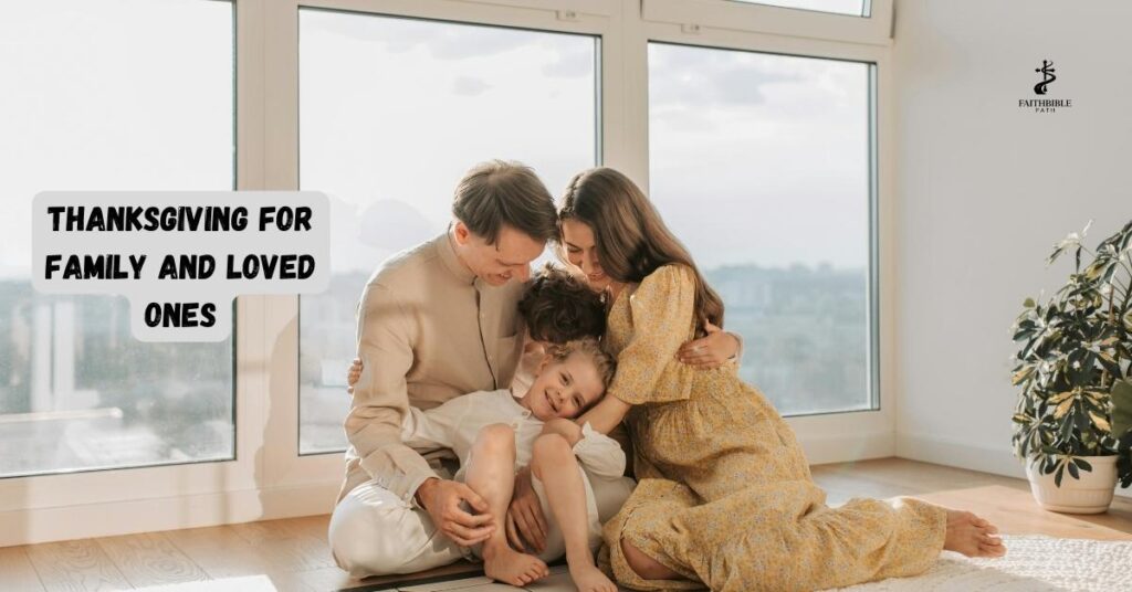 Thanksgiving for Family and Loved Ones