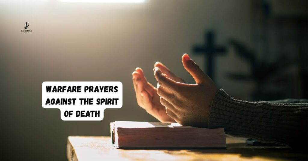Warfare Prayers Against the Spirit of Death