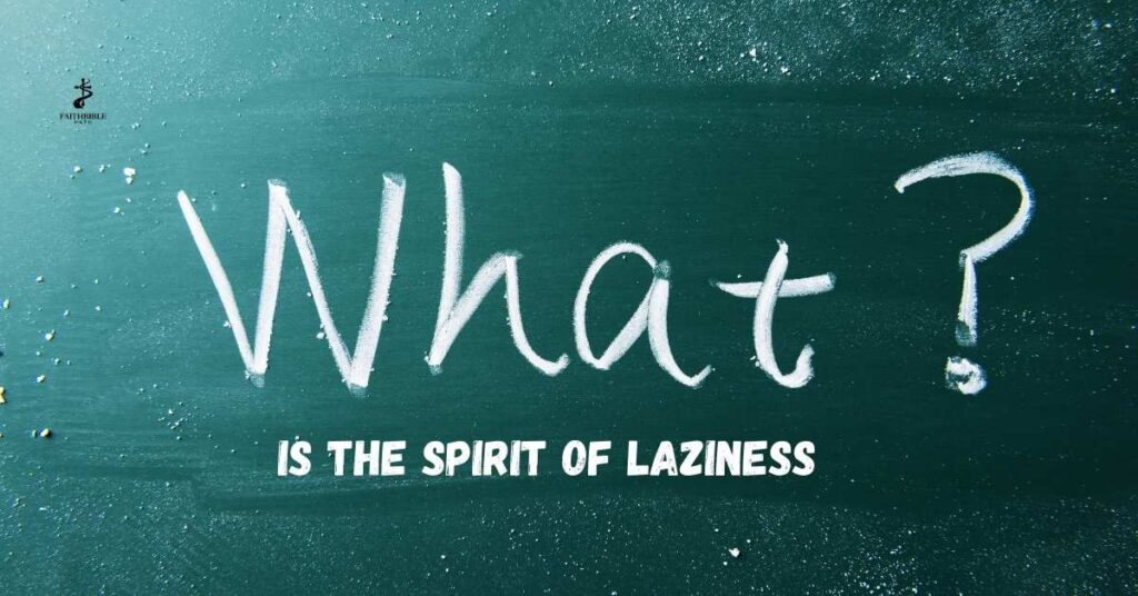 What is the Spirit of Laziness?