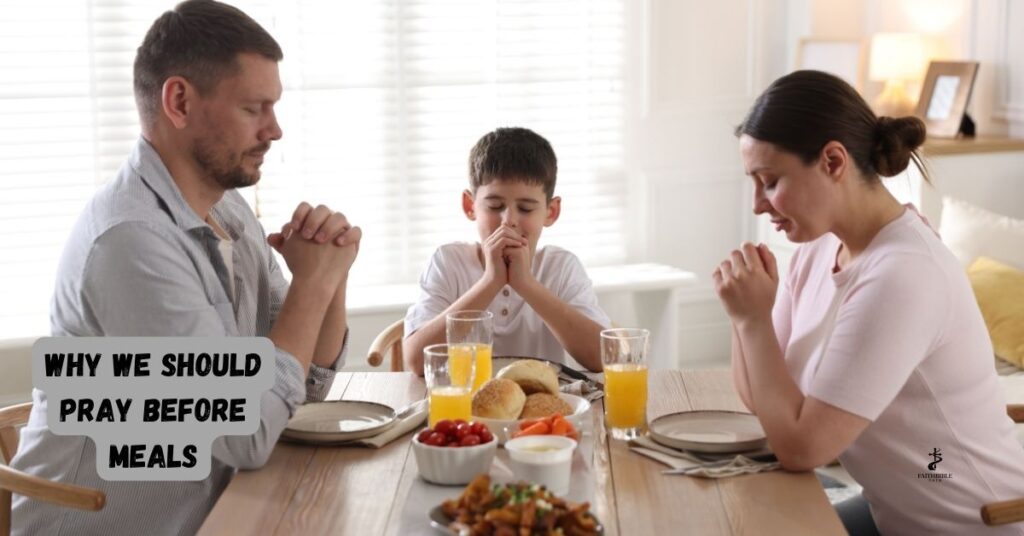 Why We Should Pray Before Meals