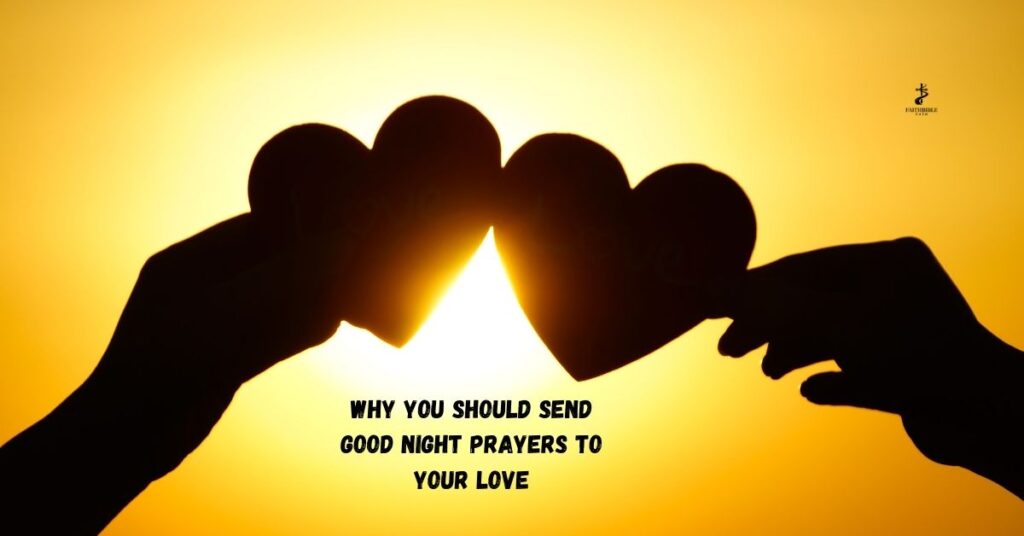 Why You Should Send Good Night Prayers to Your Love