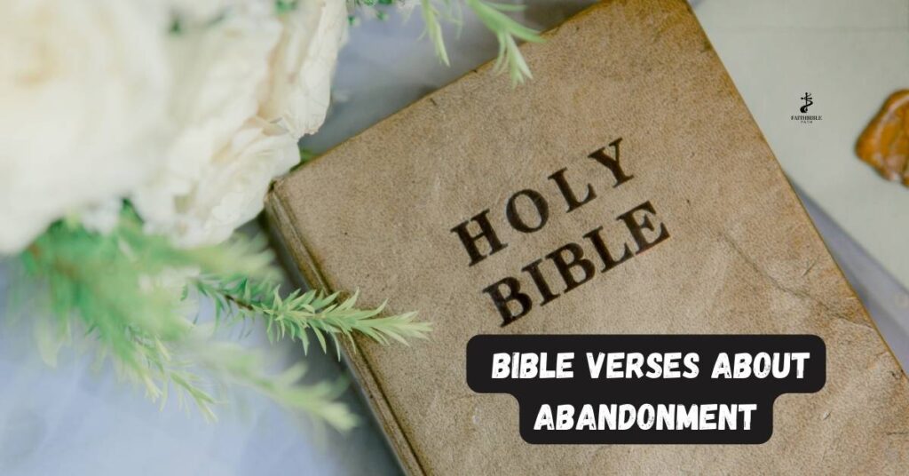 Bible Verses About Abandonment
