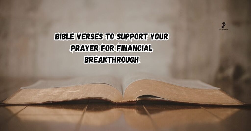 Bible Verses to Support Your Prayer for Financial Breakthrough