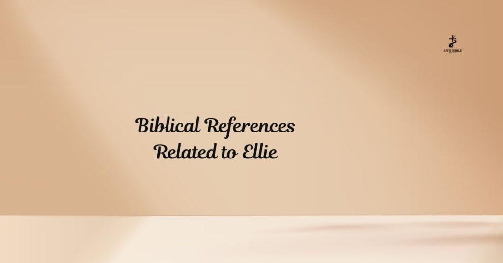 Biblical References Related to Ellie
