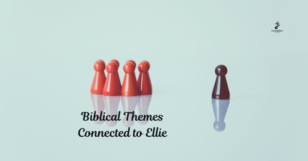 Biblical Themes Connected to Ellie