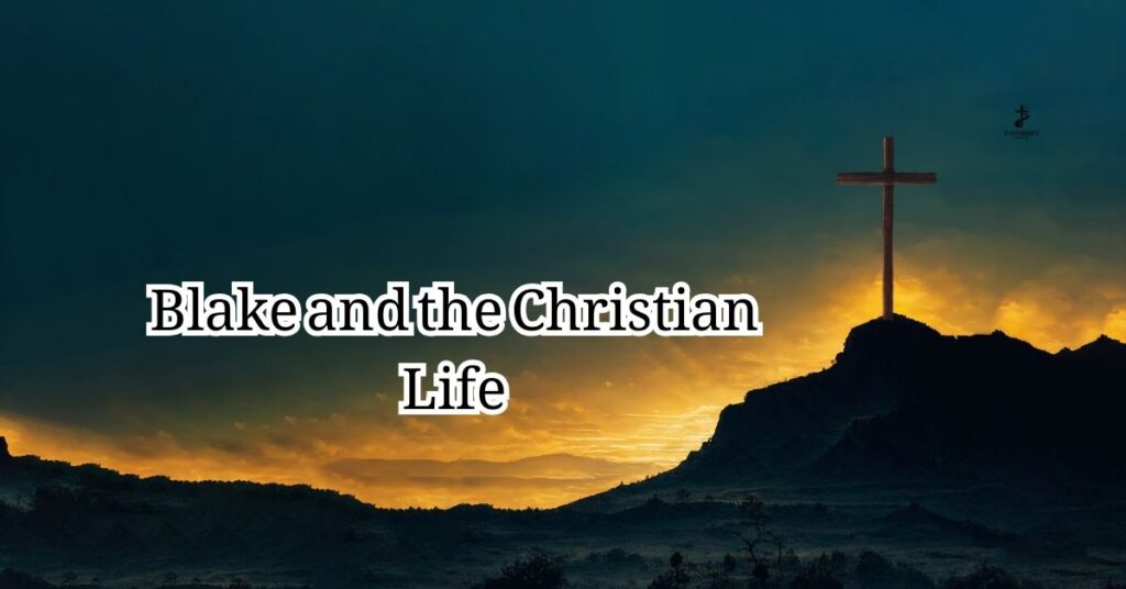 Blake and the Christian Life