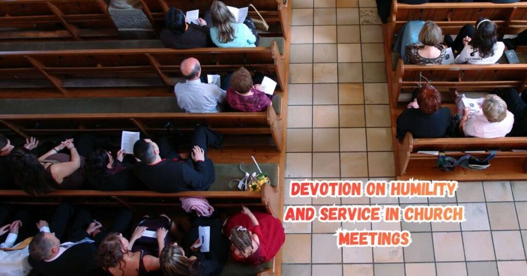 Devotion on Humility and Service in Church Meetings