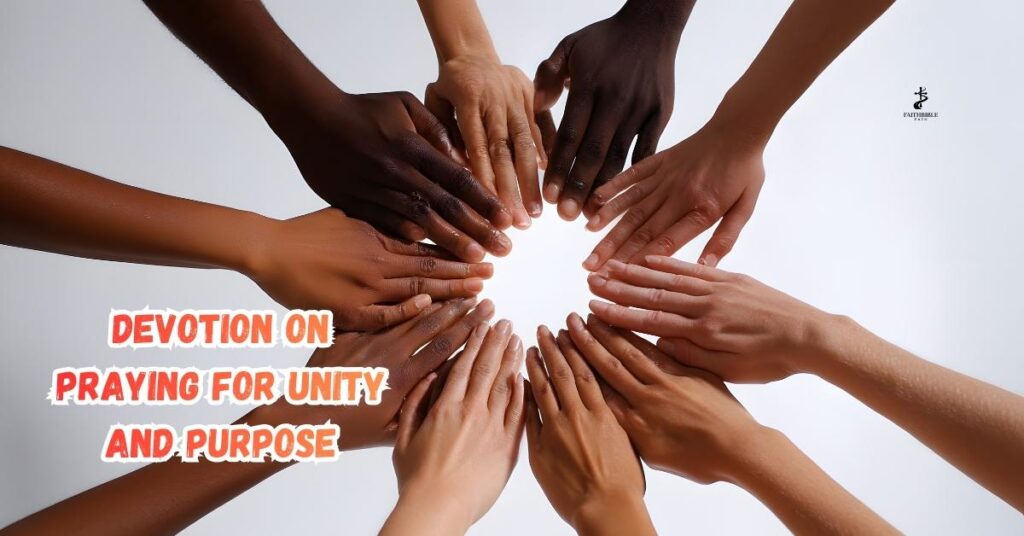 Devotion on Praying for Unity and Purpose