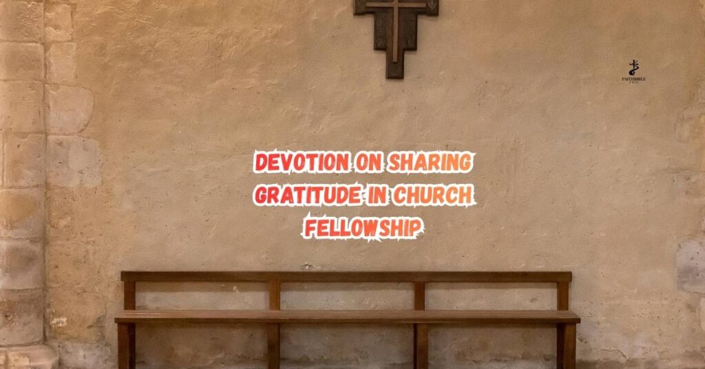 Devotion on Sharing Gratitude in Church Fellowship