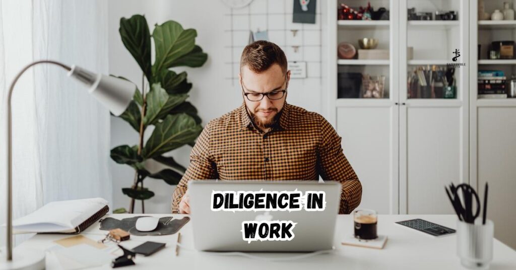 Diligence in Work