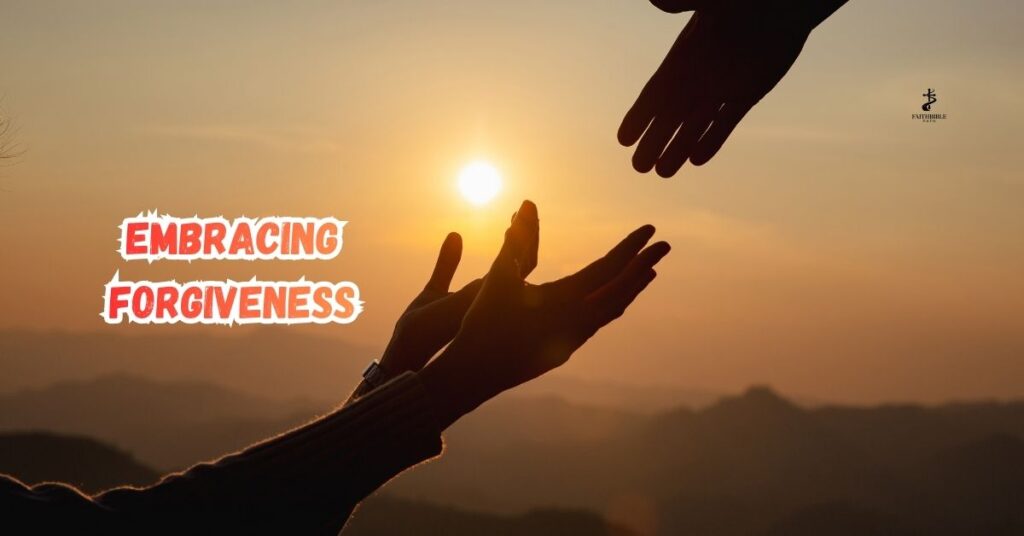 Embracing Forgiveness