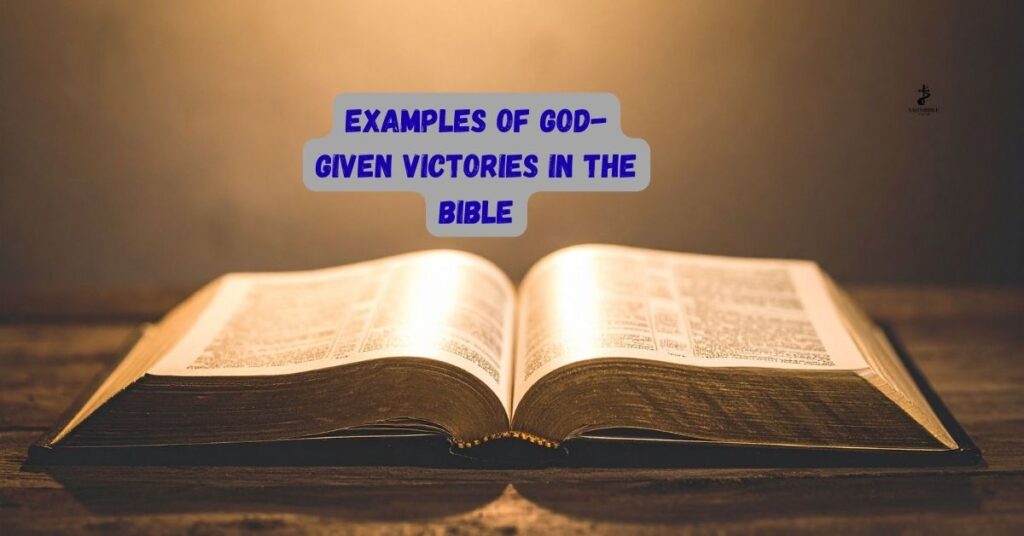 Examples of God-Given Victories in the Bible