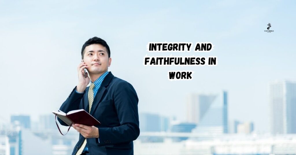 Integrity and Faithfulness in Work