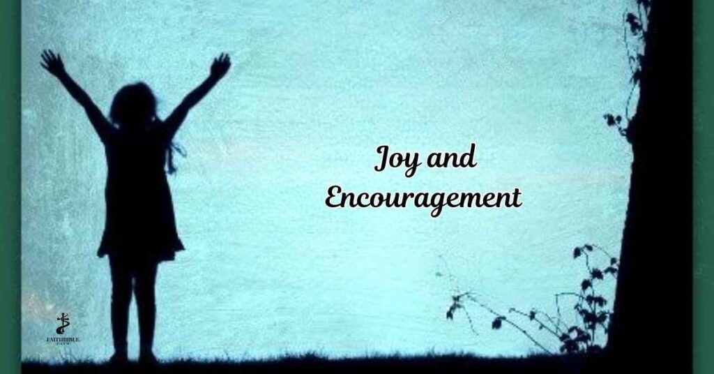 Joy and Encouragement