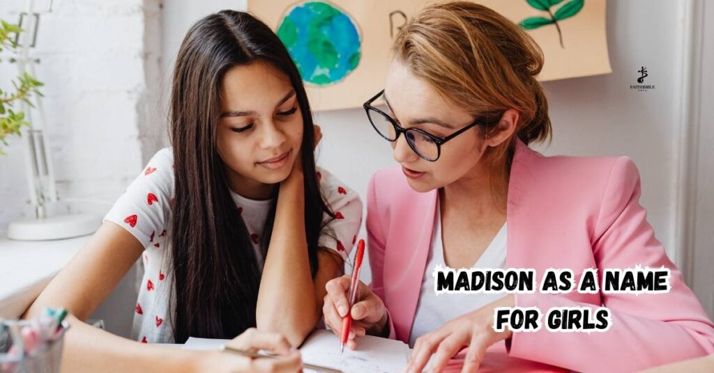 Madison as a Name for Girls