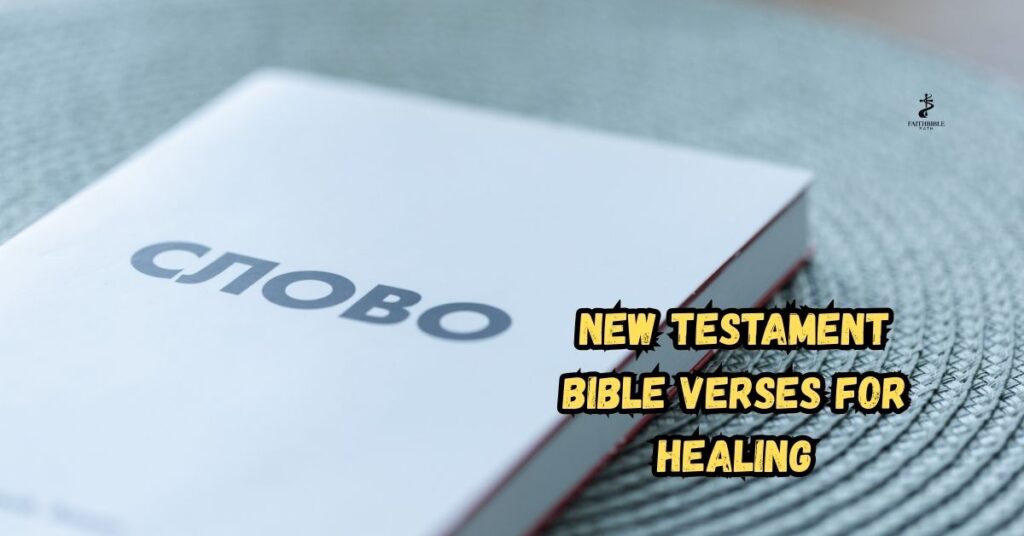 New Testament Bible Verses for Healing