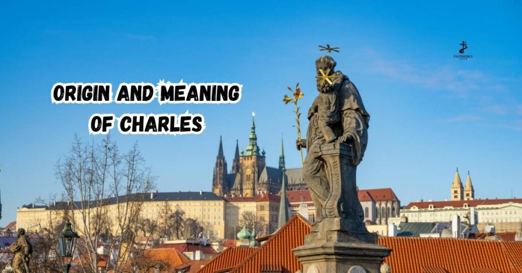 Origin and Meaning of Charles
