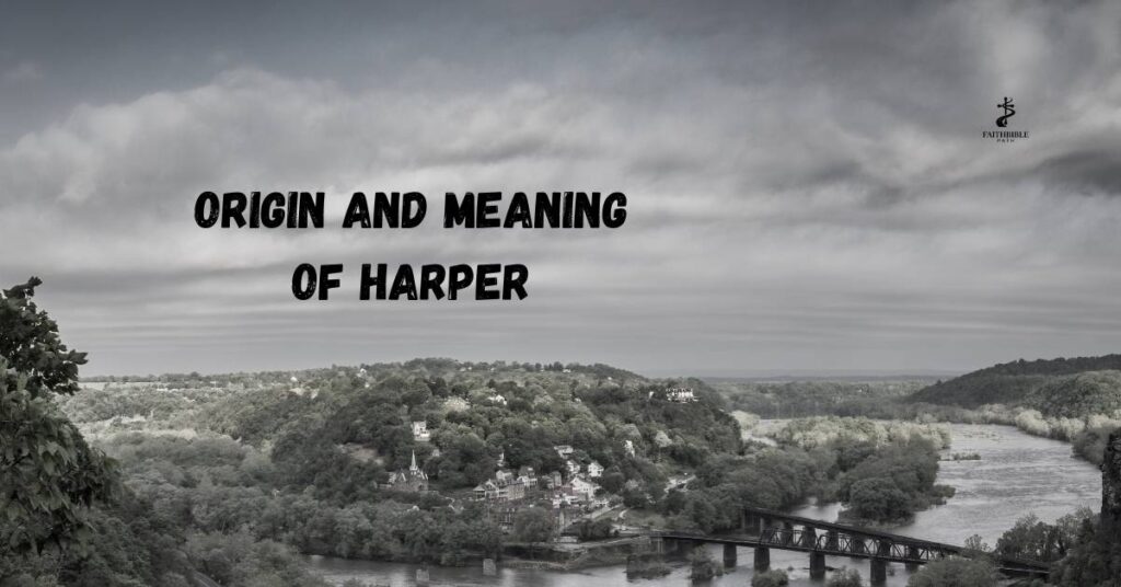 Origin and Meaning of Harper