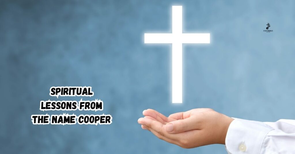 Spiritual Lessons from the Name Cooper