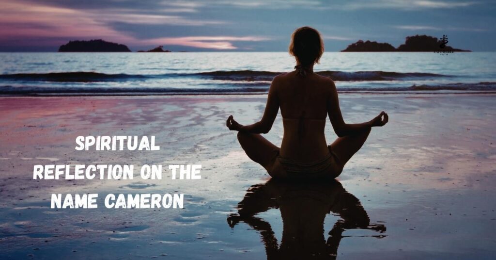 Spiritual Reflection on the Name Cameron
