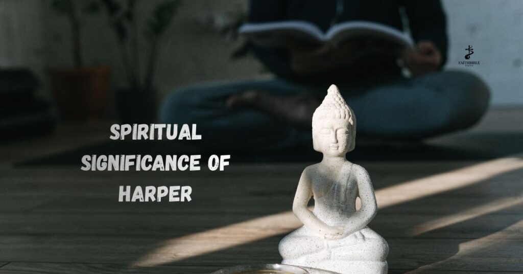 Spiritual Significance of Harper
