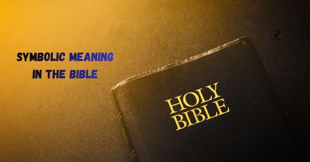 Symbolic Meaning in the Bible