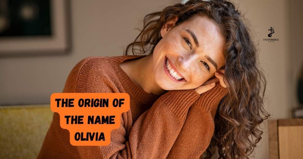The Origin of the Name Olivia