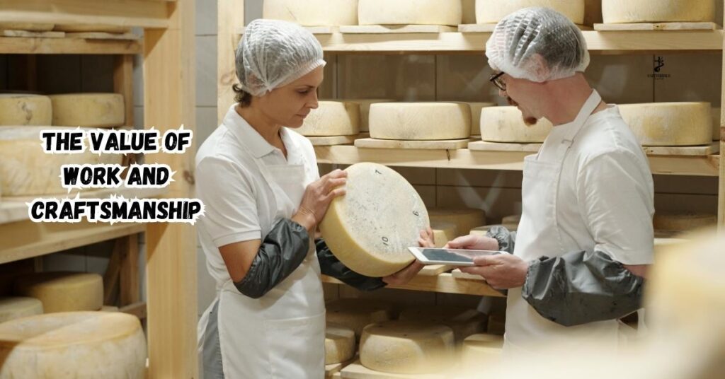 The Value of Work and Craftsmanship