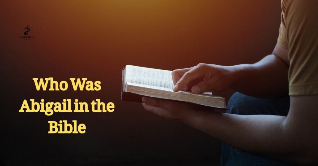Who Was Abigail in the Bible
