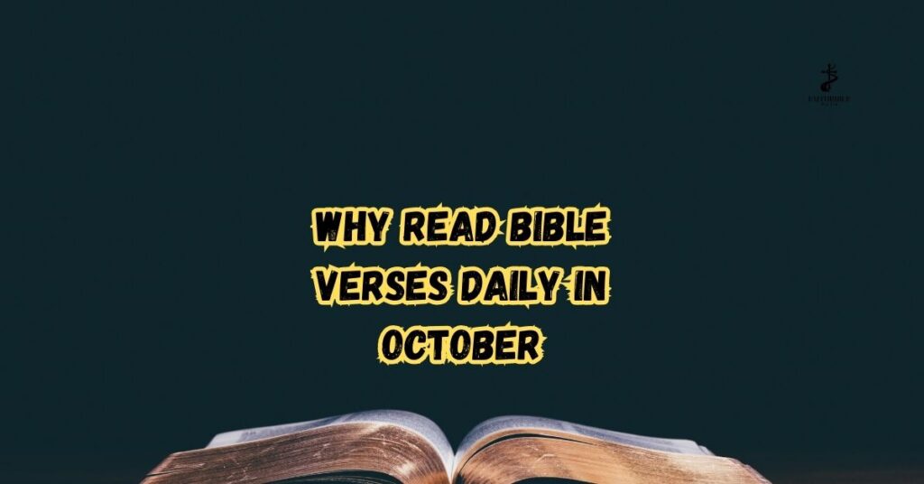 Why Read Bible Verses Daily in October