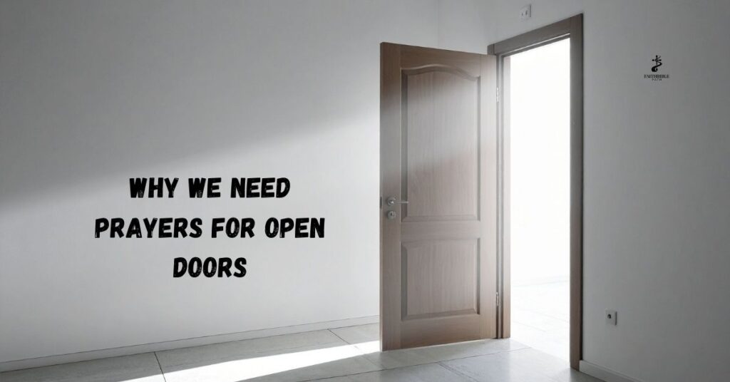 Why We Need Prayers for Open Doors
