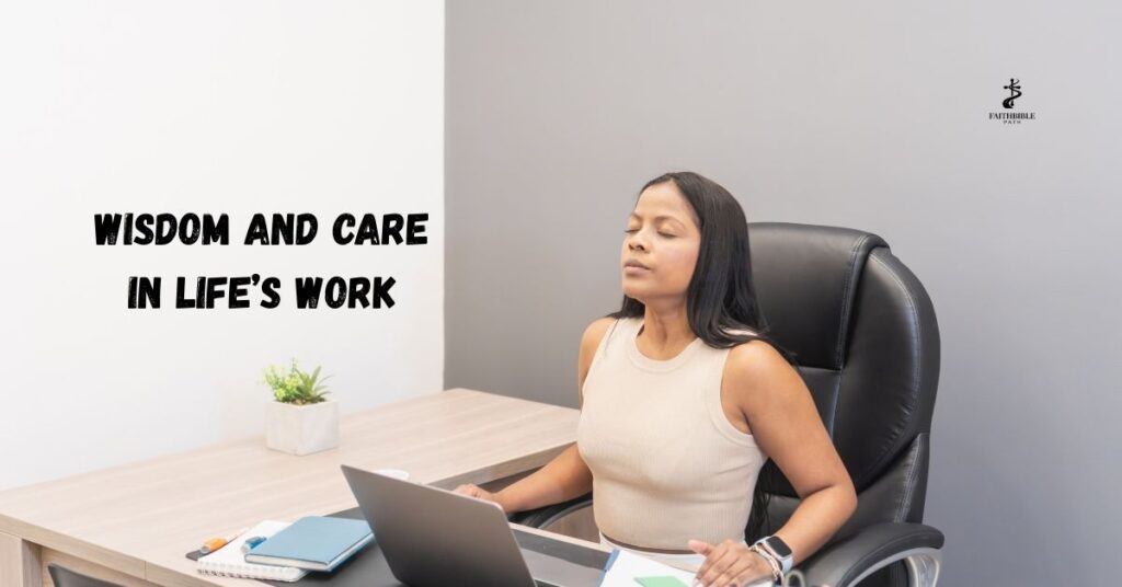 Wisdom and Care in Life’s Work