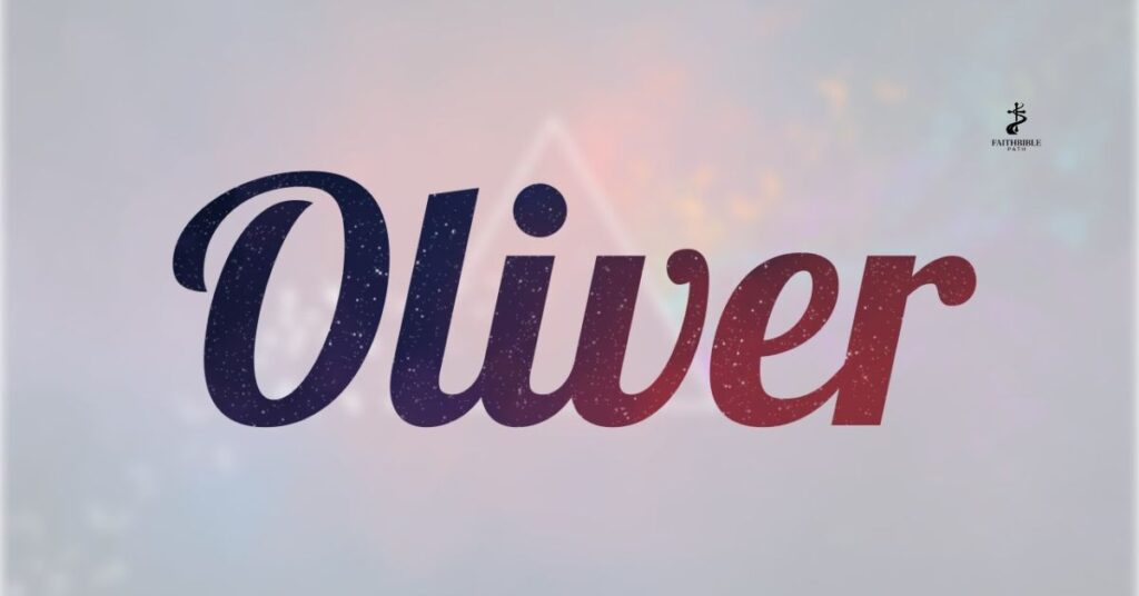 Biblical Themes Reflected in the Name Oliver